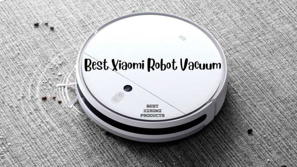 The best Xiaomi robotic vacuum cleaners 2024